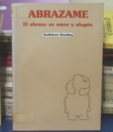 ABRAZAME EL ABRAZO ES AMOR ALEGRIA